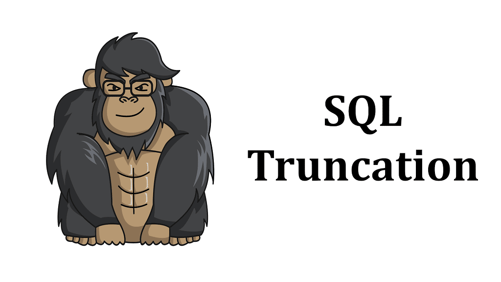 SQL Truncation